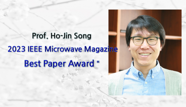 Prof. Ho-Jin Song, 2023 IEEE Microwave Magazine Best Paper Award “